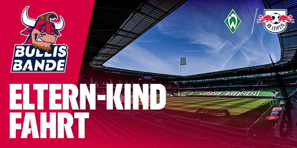 Cover Eltern-Kind-Fahrt zum Spiel Werder Bremen gegen RB Leipzig